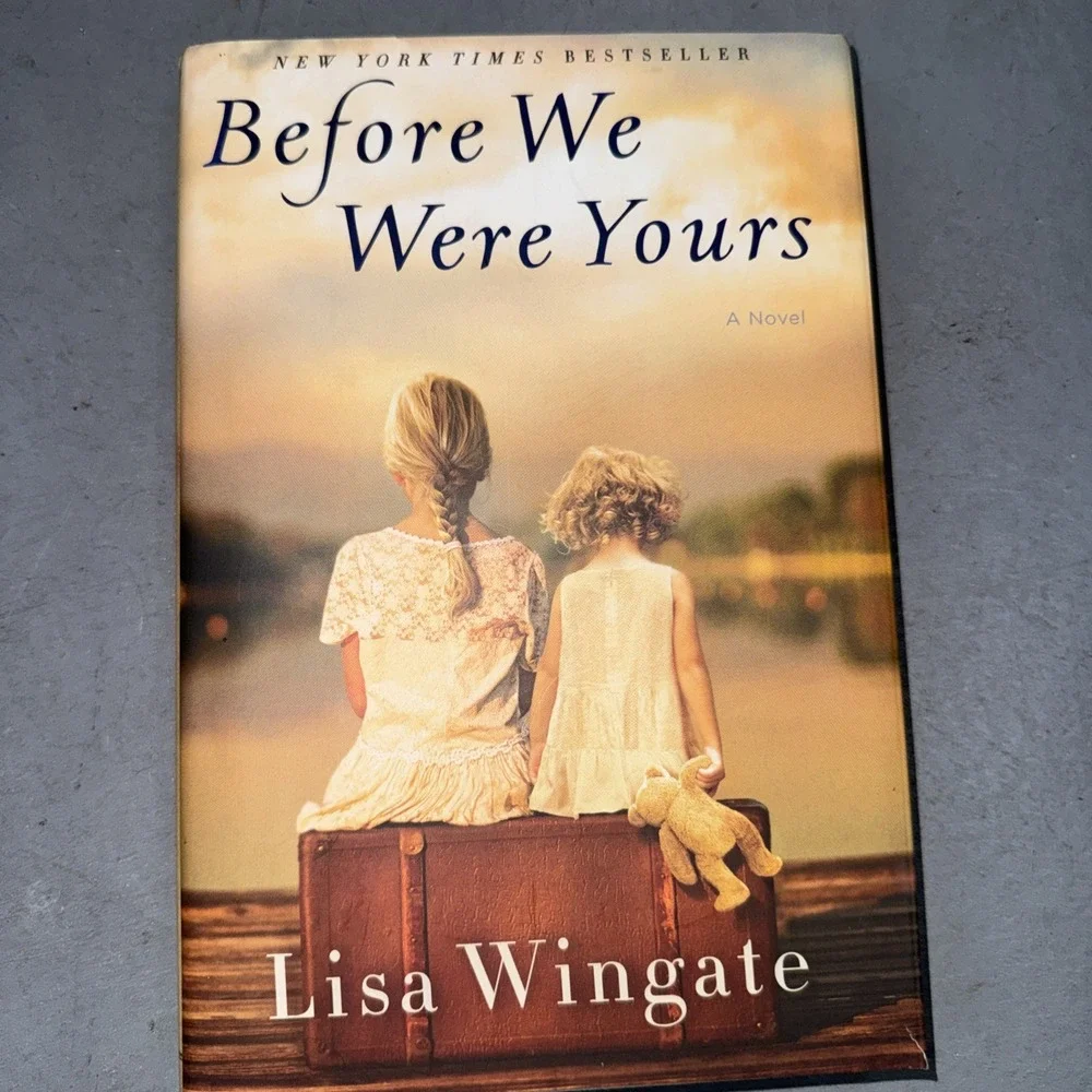 Before We Were Yours : A Novel by Lisa Wingate (2017, Hardcover)